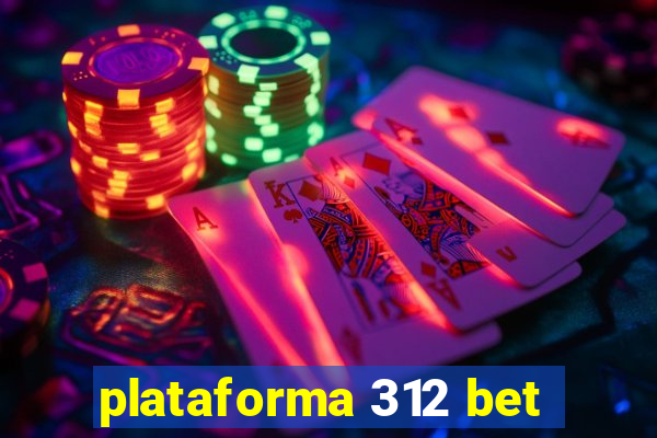 plataforma 312 bet